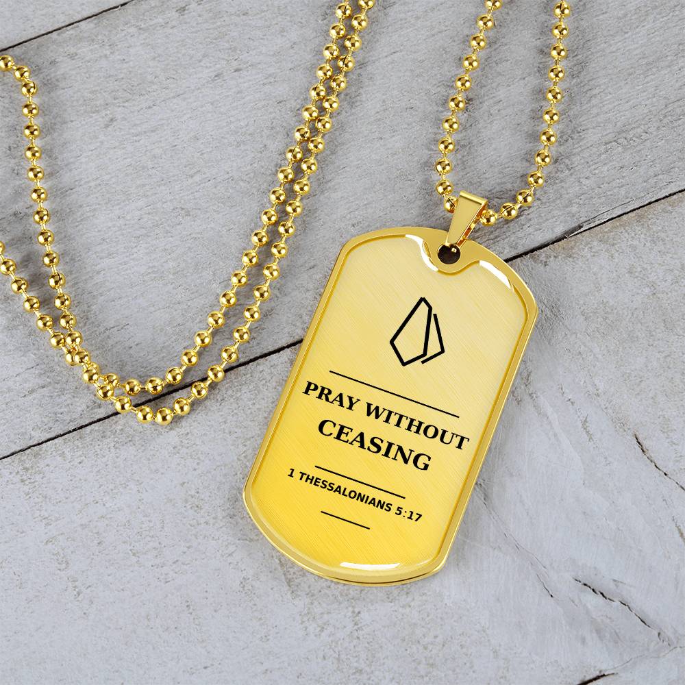 Pray Without Ceasing Dog Tag Necklace - 1 Thessalonians 5_17