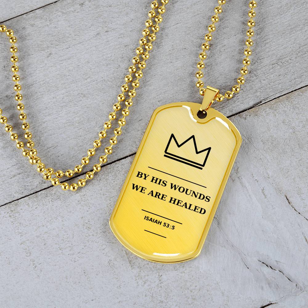 By His Wounds We Are Healed Isaiah 53_5 Dog Tag Necklace