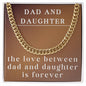 Cuban Link Chain for Dad, To Dad Necklace from Daughter, Dad Daughter Gift, The Love Between Dad and Daughter is Forever