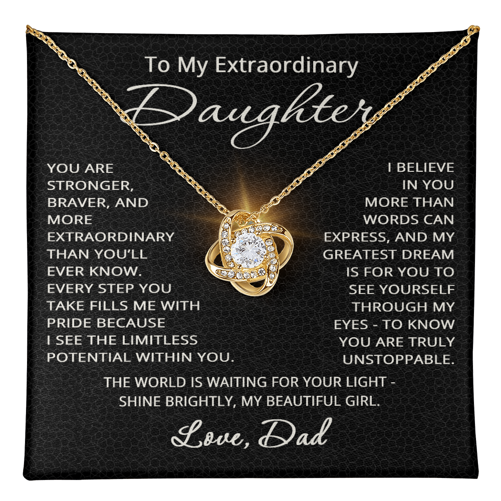 To My Extraordinary Daughter Necklace from Dad Christmas Birthday Jewelry from Father for Daughter Gift with Heartfelt Message Love Knot Pendant