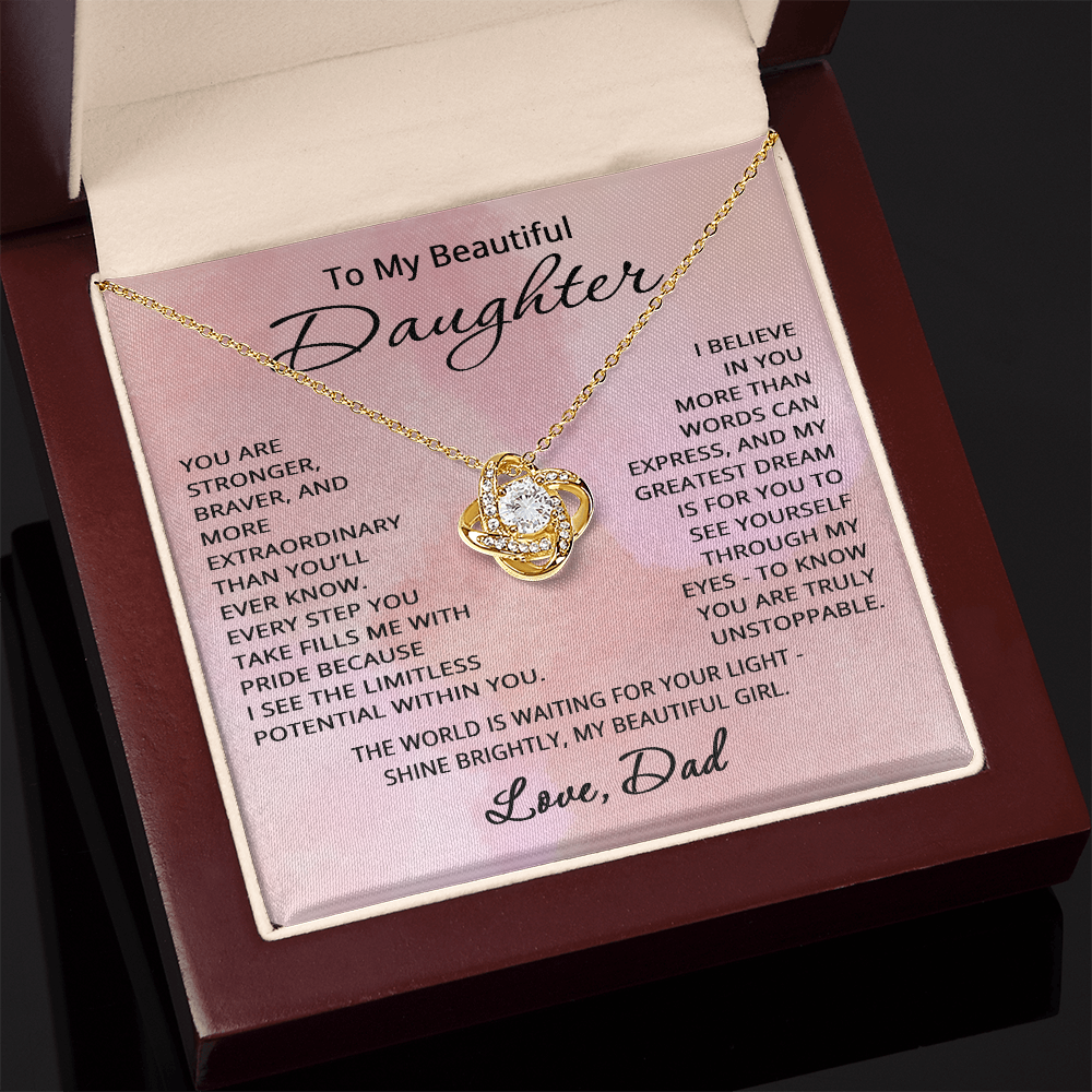 To My Beautiful Daughter Necklace from Dad Daughter Gift for Christmas Birthday Stronger Braver Love Knot Pendant