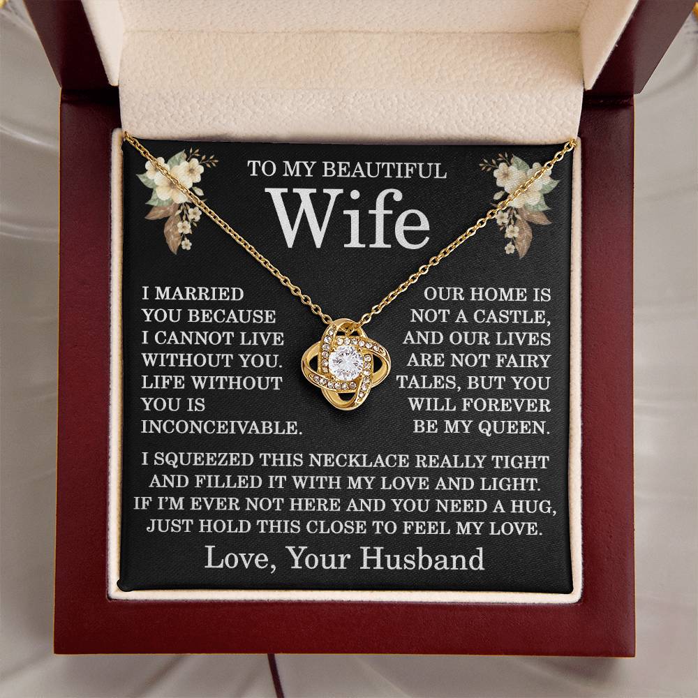 To My Beautiful Wife Necklace from Your Husband Life without You Is Inconceivable Love Knot Pendant for Birthday Christmas Wedding Anniversary 14k Gold Over Stainless Steel