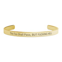 Load image into Gallery viewer, This Too Shall Pass But Fucking Hell Bracelet - Sarcastic Gift for Work Bestie, Stainless Steel Cuff Bracelet

