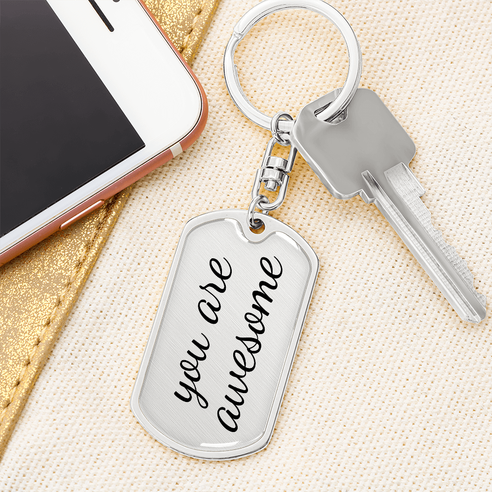 You are Awesome Keychain - Inspirational Gifts for Women - Encouragement Birthday Christmas