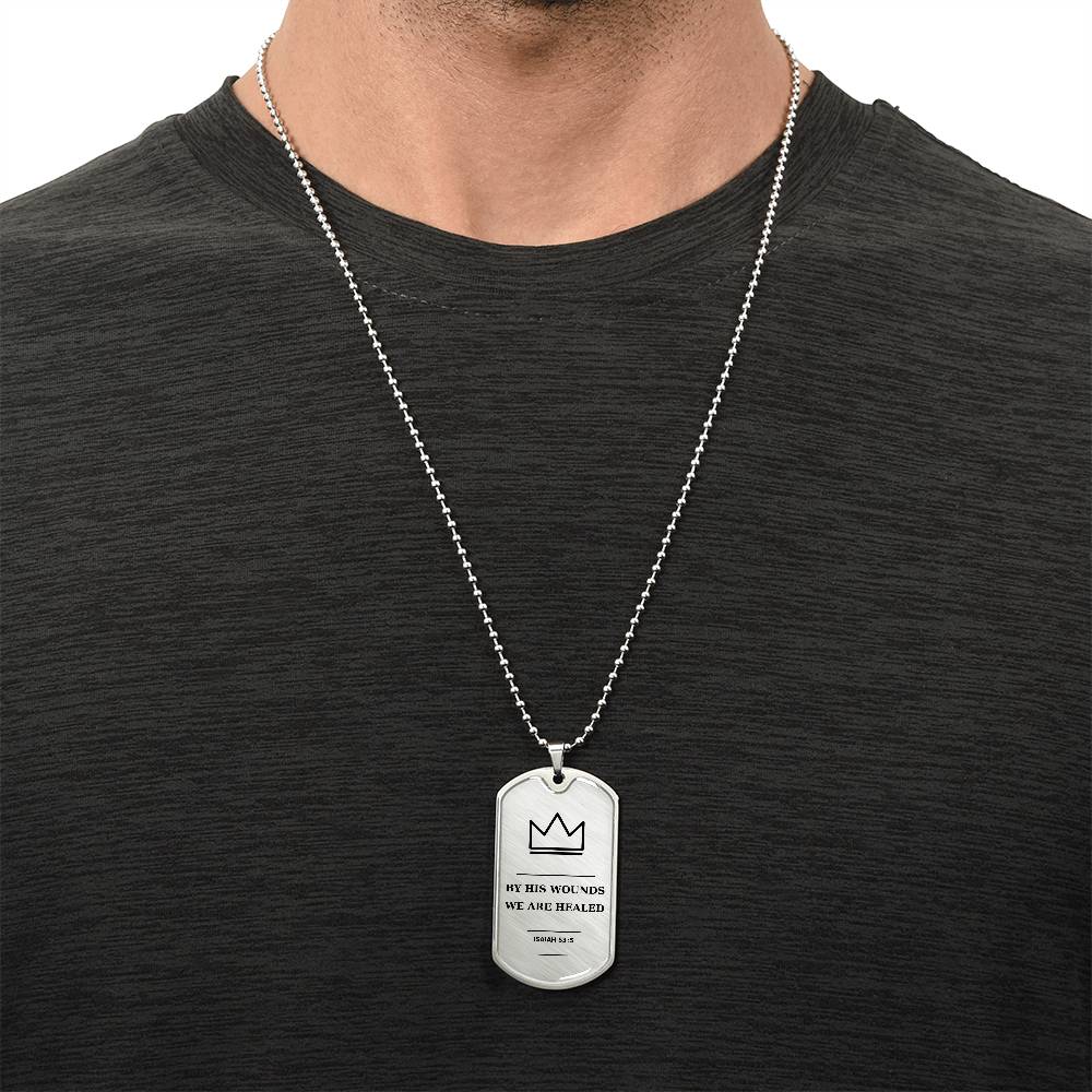 By His Wounds We Are Healed Isaiah 53_5 Dog Tag Necklace