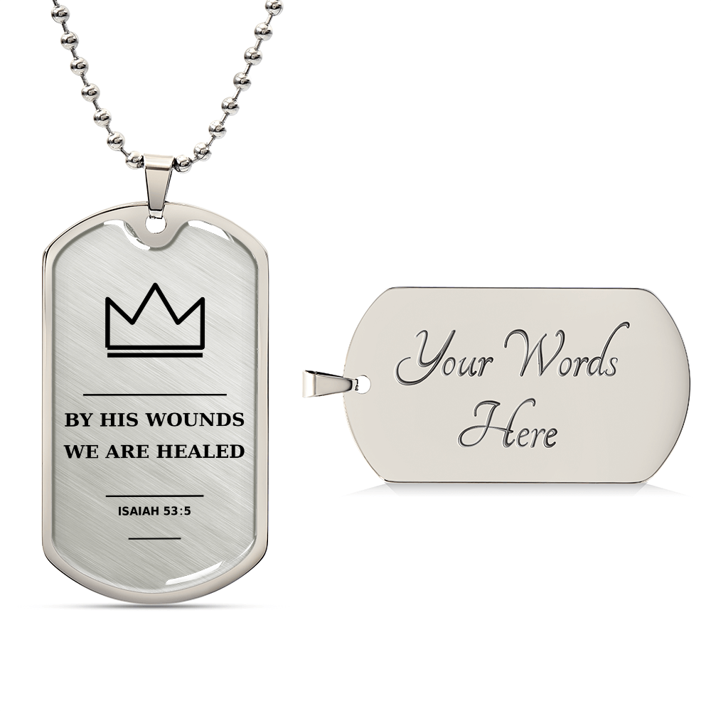 By His Wounds We Are Healed Isaiah 53_5 Dog Tag Necklace
