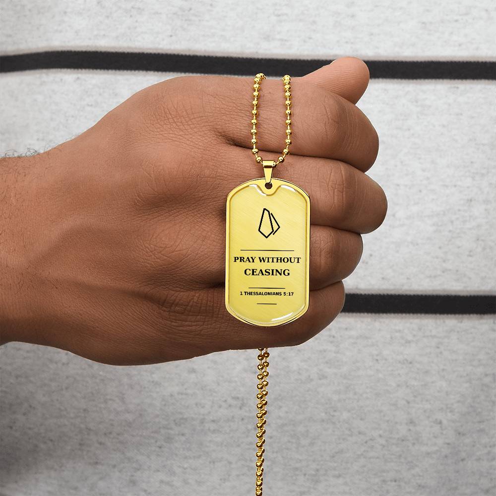 Pray Without Ceasing Dog Tag Necklace - 1 Thessalonians 5_17