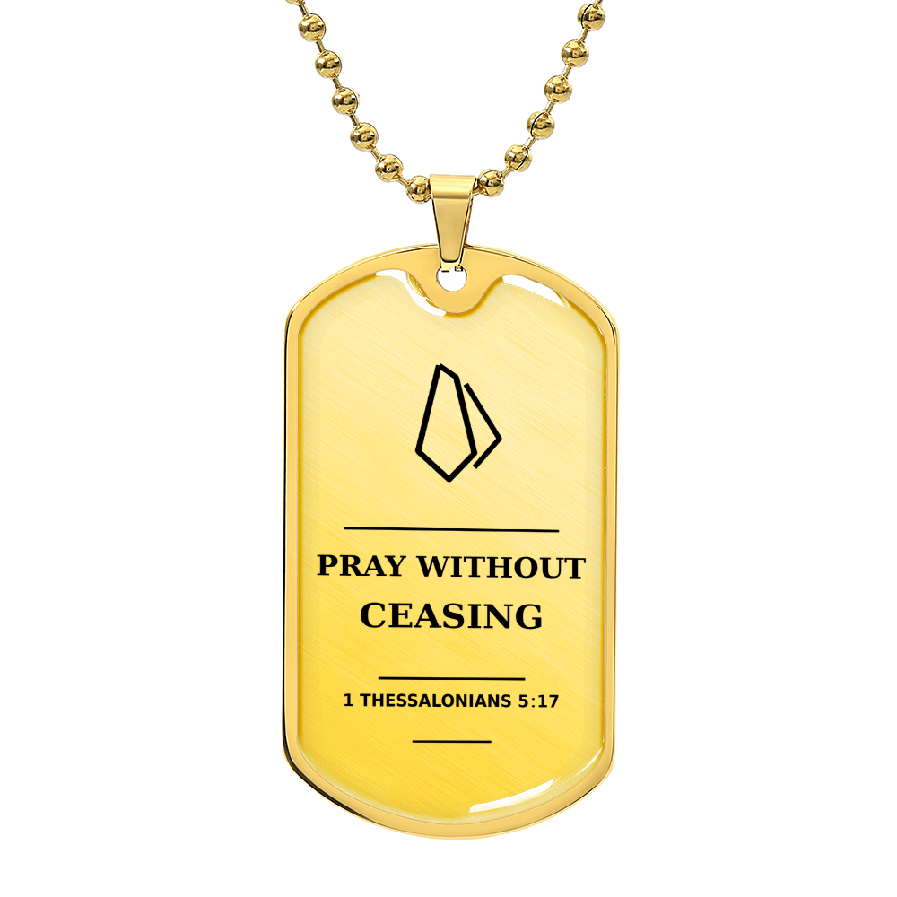 Pray Without Ceasing Dog Tag Necklace - 1 Thessalonians 5_17
