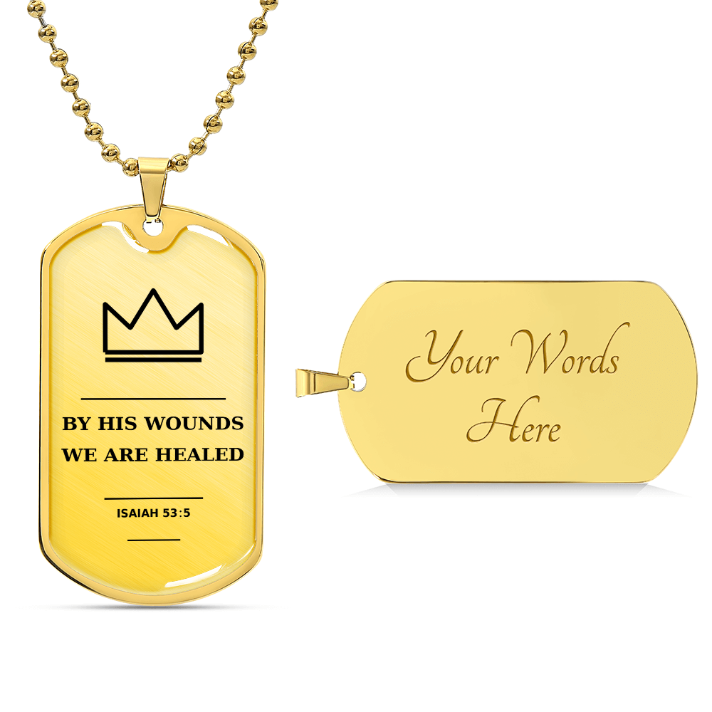 By His Wounds We Are Healed Isaiah 53_5 Dog Tag Necklace