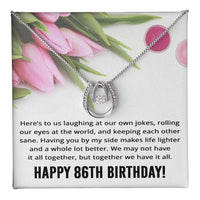 Load image into Gallery viewer, Best Friend 86th Birthday Gifts for Women Funny - 86th Birthday Necklace for Her
