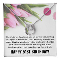 Load image into Gallery viewer, Best Friend 51st Birthday Gifts for Women Funny - 51st Birthday Necklace for Her
