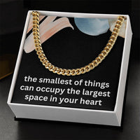 Load image into Gallery viewer, Soon to Be Dad Gift Expecting Dad Gift Dad to Be Christmas Gift Smallest of Things Can Occupy the Largest Space in Your Heart New Dad Cuban Link Chain ShineOn Fulfillment
