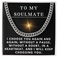 Load image into Gallery viewer, To My Soulmate Necklace for Him Christmas Gifts for Him Boyfriend Necklace I Will Keep Choosing You Men's Cuban Link Chain ShineOn Fulfillment
