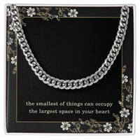 Load image into Gallery viewer, Soon to Be Dad Necklace Expecting Father Gift Christmas Gift Fathers Day Birthday The Smallest of Things Can Occupy the Largest Space in Your Heart Cuban Link Chain ShineOn Fulfillment
