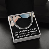 Load image into Gallery viewer, Soon to Be Dad Gift Expecting Dad Gift Dad to Be Christmas Gift Smallest of Things Can Occupy the Largest Space in Your Heart New Dad Cuban Link Chain ShineOn Fulfillment
