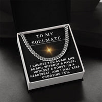 Load image into Gallery viewer, To My Soulmate Necklace for Him Christmas Gifts for Him Boyfriend Necklace I Will Keep Choosing You Men's Cuban Link Chain ShineOn Fulfillment
