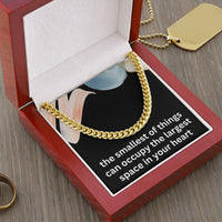 Load image into Gallery viewer, Soon to Be Dad Gift Expecting Dad Gift Dad to Be Christmas Gift Smallest of Things Can Occupy the Largest Space in Your Heart New Dad Cuban Link Chain ShineOn Fulfillment
