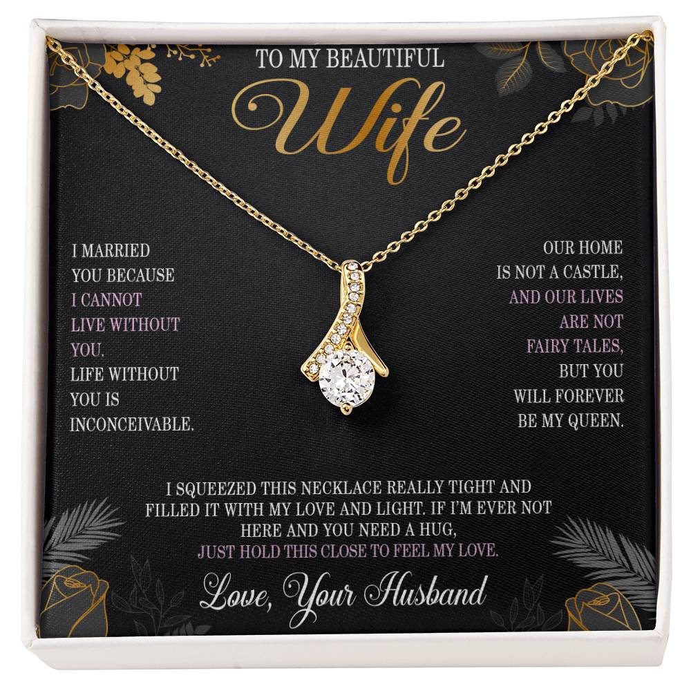 To My Beautiful Wife Necklace from Husband Wife Christmas Gifts from Husband You Will Forever Be My Queen Wife Necklace Alluring Beauty Pendant