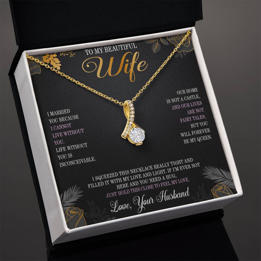 To My Beautiful Wife Necklace from Husband Wife Christmas Gifts from Husband You Will Forever Be My Queen Wife Necklace Alluring Beauty Pendant