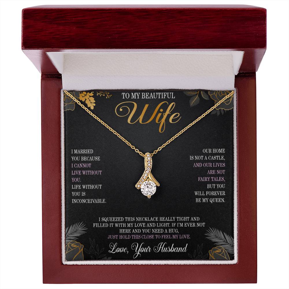 To My Beautiful Wife Necklace from Husband Wife Christmas Gifts from Husband You Will Forever Be My Queen Wife Necklace Alluring Beauty Pendant