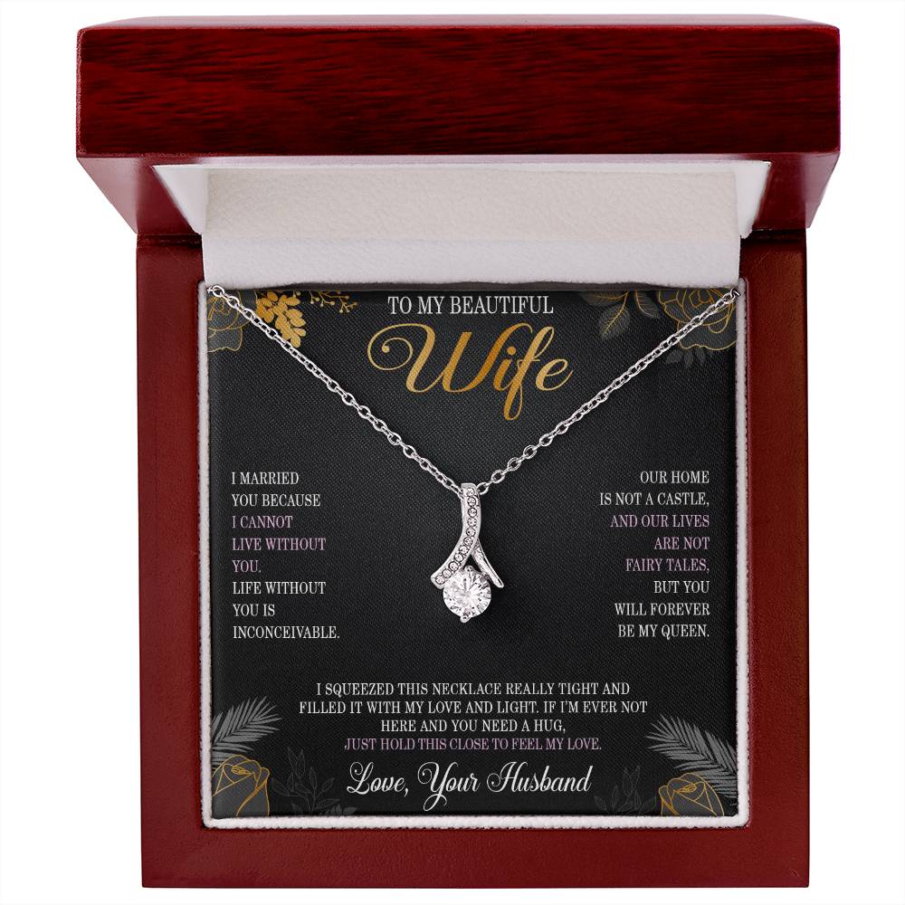 To My Beautiful Wife Necklace from Husband Wife Christmas Gifts from Husband You Will Forever Be My Queen Wife Necklace Alluring Beauty Pendant