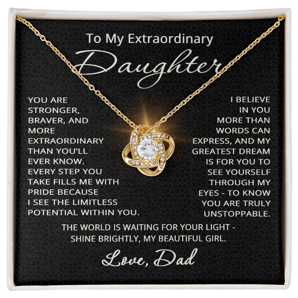 To My Extraordinary Daughter Necklace from Dad Christmas Birthday Jewelry from Father for Daughter Gift with Heartfelt Message Love Knot Pendant
