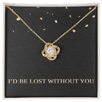 Load image into Gallery viewer, I'd Be Lost Without You Necklace Wife Christmas Gifts for Her Valentines Day Gifts for Women Girlfriend Necklace for Women Love Knot Necklace ShineOn Fulfillment
