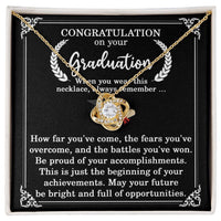Load image into Gallery viewer, Graduation Necklace for Women, Congratulations on Your Graduation, Remember How Far You've Come and Battles You've Won, Graduate Love Knot Necklace ShineOn Fulfillment
