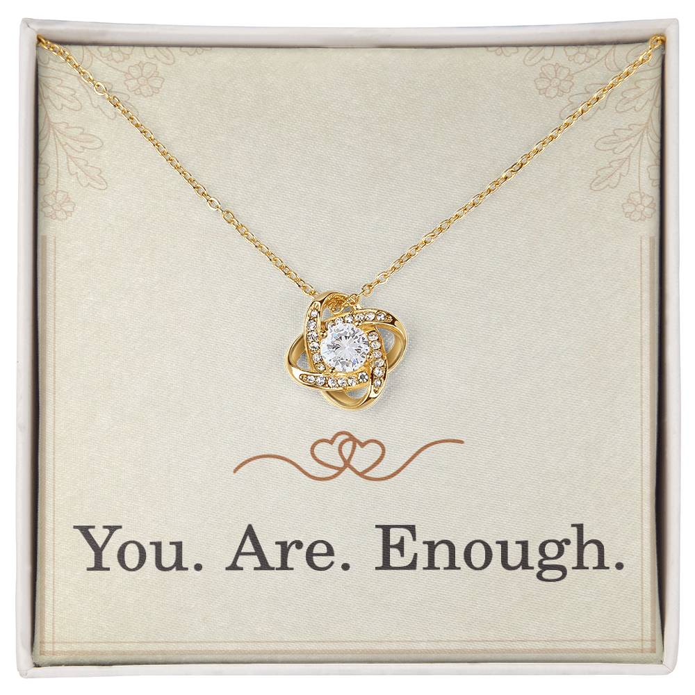 You Are Enough Necklace Daughter Christmas Gifts for Women Love Knot Necklace for Her Encouragement Necklace for Her