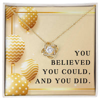 Load image into Gallery viewer, Graduation Necklace for Women, Graduation Gifts Class of 2024, Christmas Necklace for Daughter,  Inspirational Necklace for Her, You Believed You Could and You Did, Granddaughter Gift Love Knot Necklace ShineOn Fulfillment
