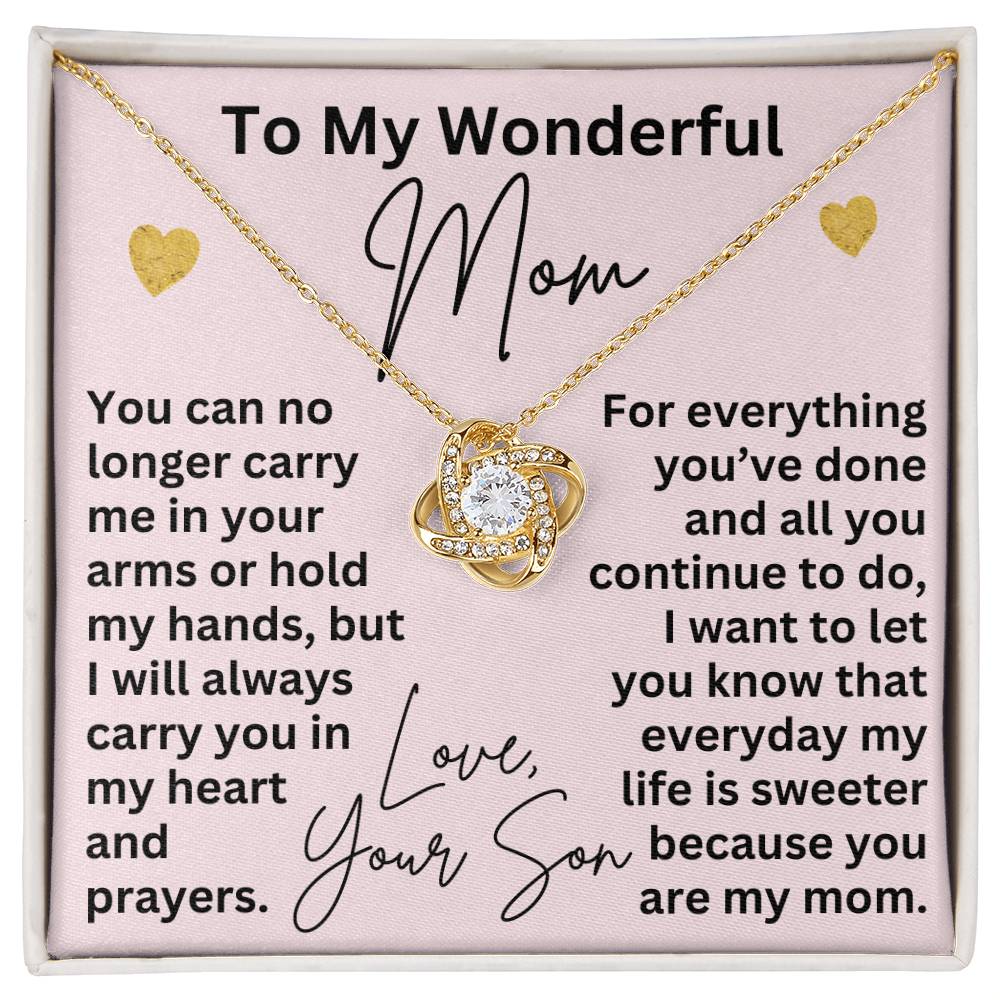 To My Mom Necklace from Son – Love Knot Pendant for Christmas, Valentine’s Day, or Mother’s Day – I Will Always Carry You in My Heart and Prayers