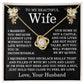 To My Beautiful Wife Necklace from Your Husband Life without You Is Inconceivable Love Knot Pendant for Birthday Christmas Wedding Anniversary 14k Gold Over Stainless Steel