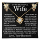 To My Beautiful Wife Necklace from Your Husband Life without You Is Inconceivable Love Knot Pendant for Birthday Christmas Wedding Anniversary 14k Gold Over Stainless Steel