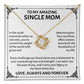 To My Amazing Single Mom Necklace with Message Card – Sentimental Love Knot “Strength & Love” Gift for Mom