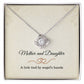 Mother’s Day Gift for Daughter – Mother and Daughter Love Knot Pendant for Birthday or Christmas – A Link Tied by Angels Hands