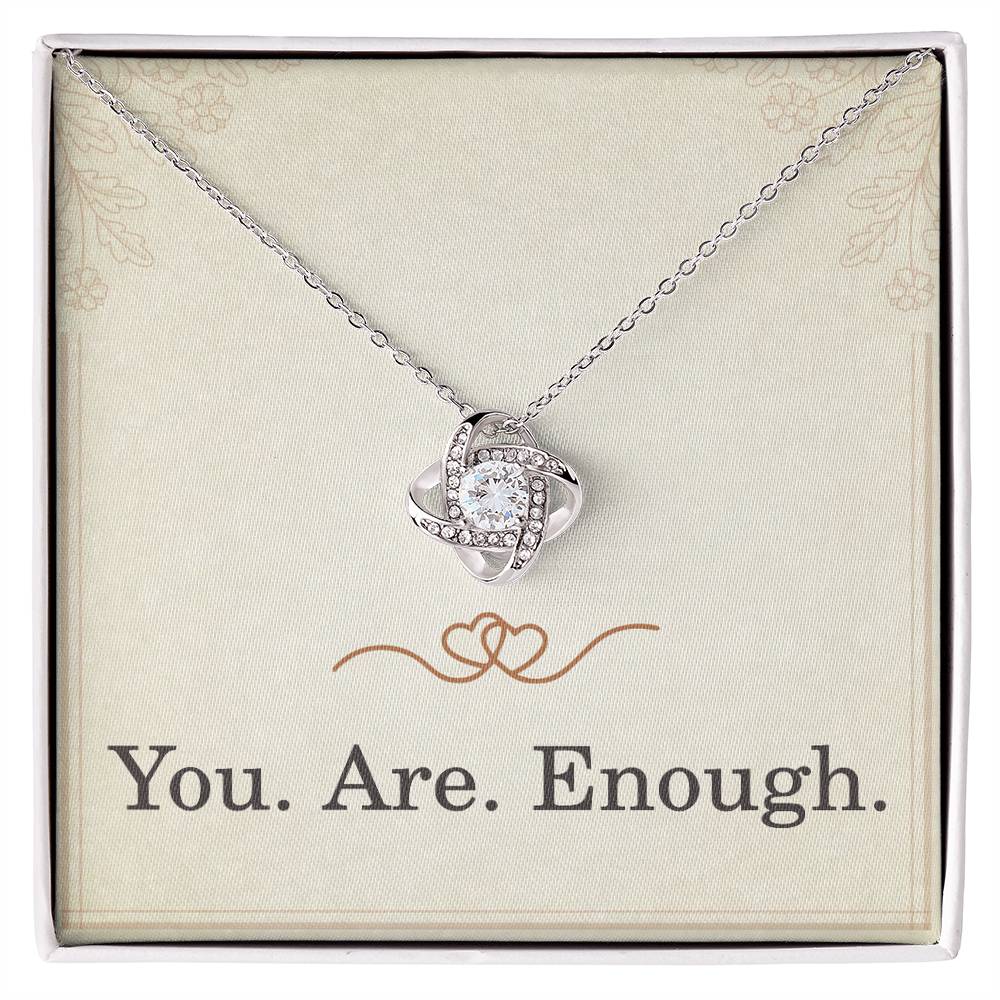 You Are Enough Necklace Daughter Christmas Gifts for Women Love Knot Necklace for Her Encouragement Necklace for Her