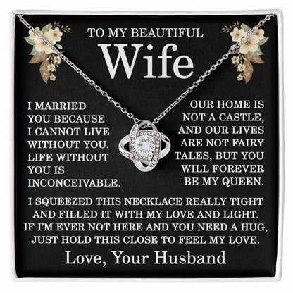 To My Beautiful Wife Necklace from Your Husband Life without You Is Inconceivable Love Knot Pendant for Birthday Christmas Wedding Anniversary 14k Gold Over Stainless Steel