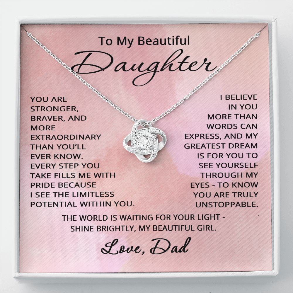 To My Beautiful Daughter Necklace from Dad Daughter Gift for Christmas Birthday Stronger Braver Love Knot Pendant