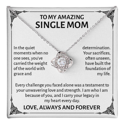 To My Amazing Single Mom Necklace with Message Card – Sentimental Love Knot “Strength & Love” Gift for Mom