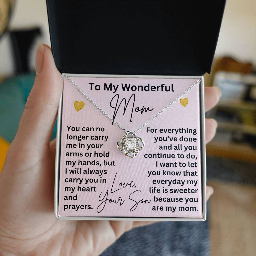 To My Mom Necklace from Son – Love Knot Pendant for Christmas, Valentine’s Day, or Mother’s Day – I Will Always Carry You in My Heart and Prayers