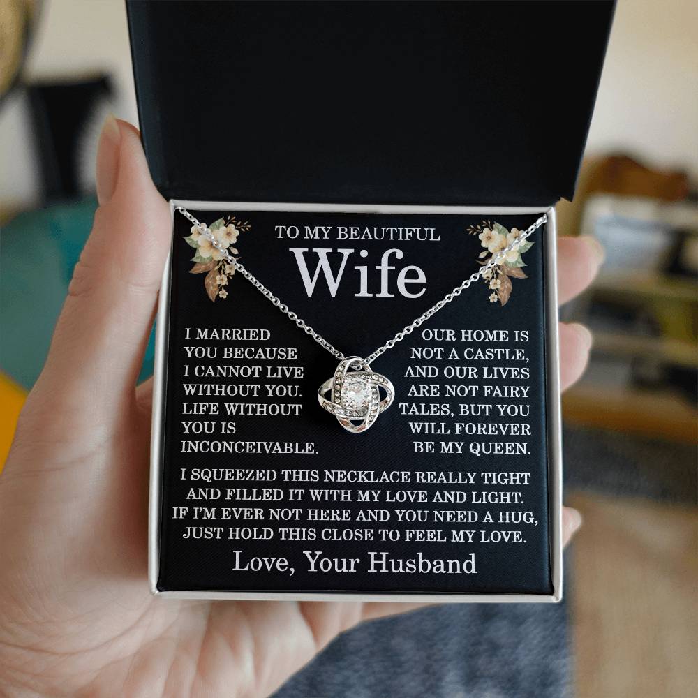 To My Beautiful Wife Necklace from Your Husband Life without You Is Inconceivable Love Knot Pendant for Birthday Christmas Wedding Anniversary 14k Gold Over Stainless Steel