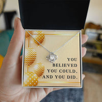 Load image into Gallery viewer, Graduation Necklace for Women, Graduation Gifts Class of 2024, Christmas Necklace for Daughter,  Inspirational Necklace for Her, You Believed You Could and You Did, Granddaughter Gift Love Knot Necklace ShineOn Fulfillment
