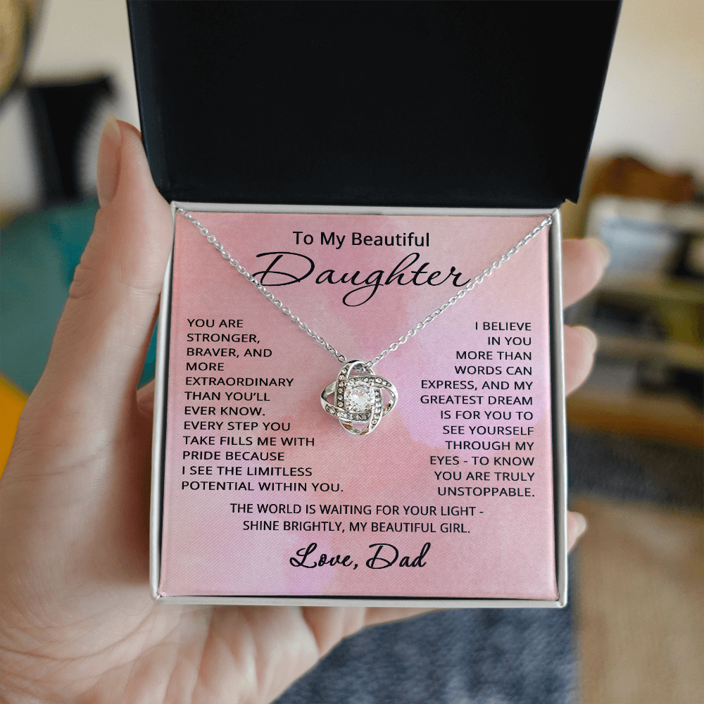 To My Beautiful Daughter Necklace from Dad Daughter Gift for Christmas Birthday Stronger Braver Love Knot Pendant