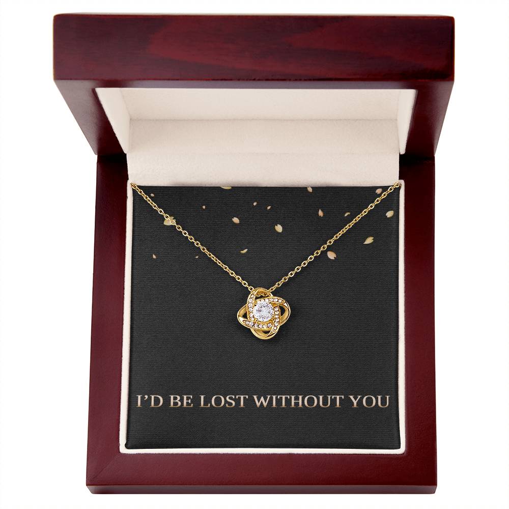 I'd Be Lost Without You Necklace Wife Christmas Gifts for Her Valentines Day Gifts for Women Girlfriend Necklace for Women Love Knot Necklace