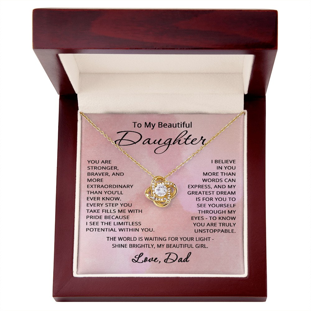 To My Beautiful Daughter Necklace from Dad Daughter Gift for Christmas Birthday Stronger Braver Love Knot Pendant