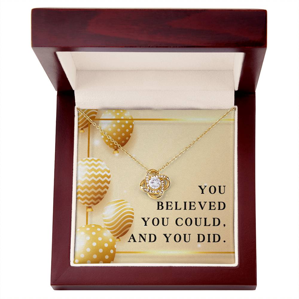 Graduation Necklace for Women, Graduation Gifts Class of 2024, Christmas Necklace for Daughter,  Inspirational Necklace for Her, You Believed You Could and You Did, Granddaughter Gift Love Knot Necklace