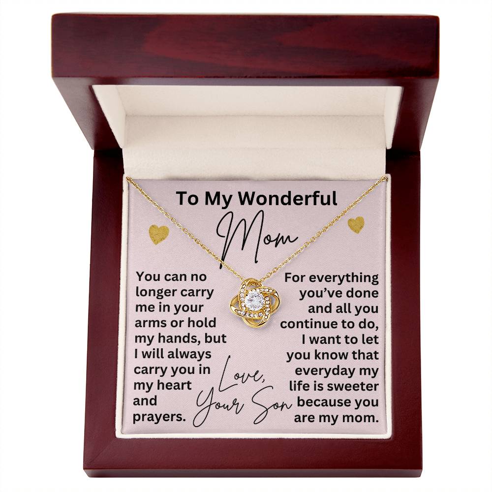 To My Mom Necklace from Son – Love Knot Pendant for Christmas, Valentine’s Day, or Mother’s Day – I Will Always Carry You in My Heart and Prayers