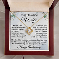 Load image into Gallery viewer, To My Beautiful Wife Necklace Happy Anniversary Gift I Know I'm Not the Easiest to Be Around Love Knot Pendant 14k Gold Over Stainless Steel ShineOn Fulfillment
