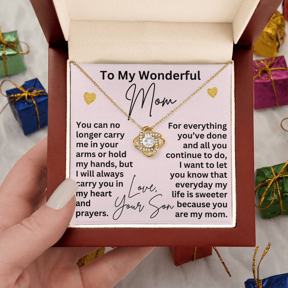 To My Mom Necklace from Son – Love Knot Pendant for Christmas, Valentine’s Day, or Mother’s Day – I Will Always Carry You in My Heart and Prayers