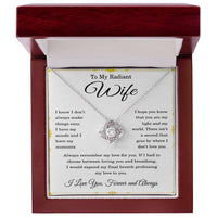 Load image into Gallery viewer, To My Radiant Wife Necklace Wife Christmas Gift Wife Valentine's Day Gift for Women I Know I Don't Always Make Things Easy Wife Love Knot Necklace ShineOn Fulfillment
